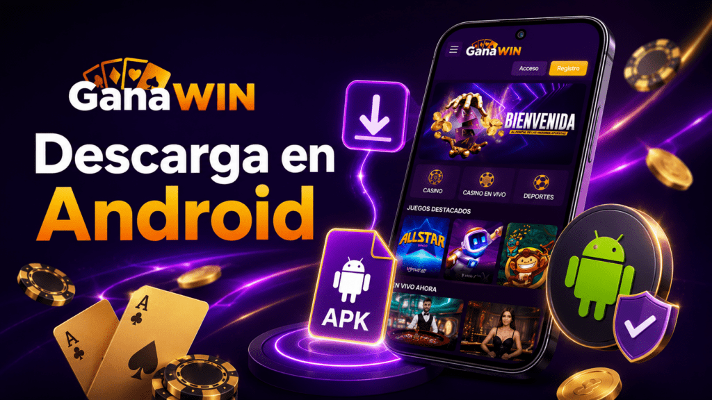 Descarga de GanaWin en Android con acceso móvil a casino, apuestas y archivo APK